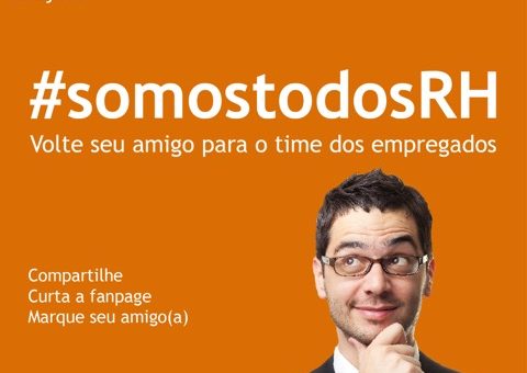 #somostodosRH – Volte seu amigo para o time dos empregados